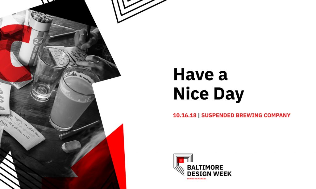 AIGA Design Week Baltimore 2018 Have a Nice Day Project Baltimore