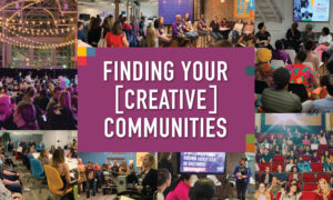 Finding Your Creative Communities